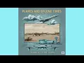 Download Lagu Planes and Bygone Times