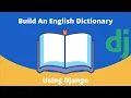 Build And Deploy An English Dictionary In 20 Minutes - Django Tutorial