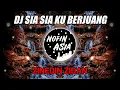 Lagu DJ SIA SIA KU BERJUANG MERANTAU DI NEGERI ORANG (REMIX FULL BASS)