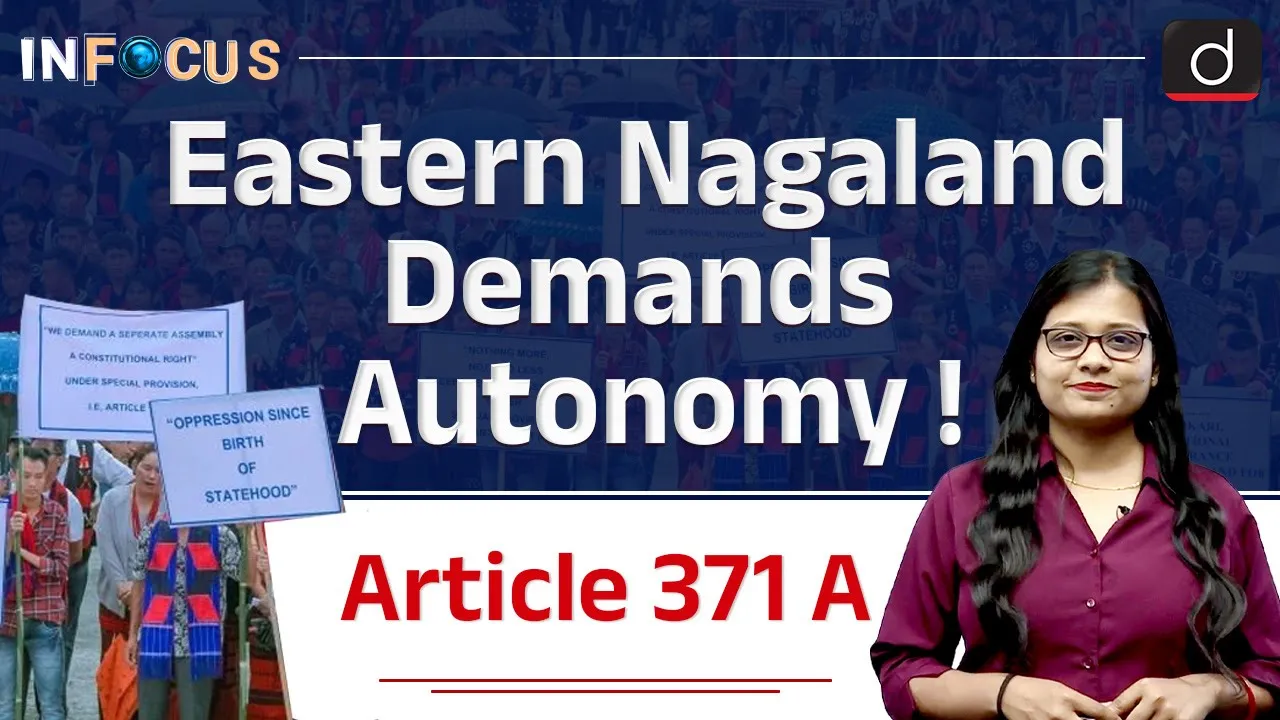 Greater Autonomy for Eastern Nagaland Districts | Article 371A | InFocus | Drishti IAS English