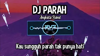 Download DJ PARAH ANGKASA BAND REMIX TERBARU 2024 MP3
