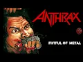 Lagu ANTHRAX    (US)  -  FISTFUL OF METAL   1984   -  (FULL ALBUM)