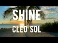 Cleo Sol - Shine [LYRICS]🎧