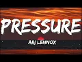 Ari Lennox - PRESSURE (Lyrics)