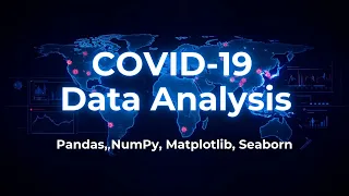COVID-19 Data Analysis Project Pandas NumPy Matplotlib Seaborn Complete Python Data Science