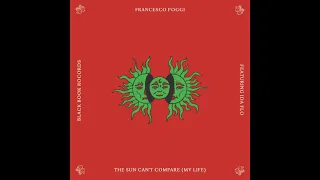 francesco poggi the sun cant compare my life extended mix 