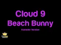 Beach Bunny - Cloud 9 (Karaoke Version)