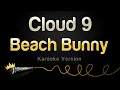 Download Lagu Beach Bunny - Cloud 9 (Karaoke Version)