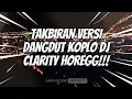 Download Lagu TAKBIRAN VERSI DJ DANGDUT KOPLO !!!
