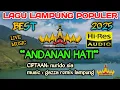 Lagu LAGU LAMPUNG POPULER BEST 2025 LIVE MUSIC *ANDANAN HATI*#ciptaan:nurido sia