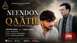Neendon Ke Qatil by Haider Abbas lyrics Anjum Raza