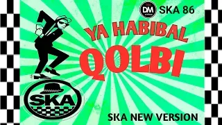 Download Ska 86 - Ya Habibal Qolbi * (Reggae Ska Version) Full Bass MP3
