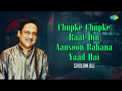 Download MP3 Chupke Chupke Raat Din Aansoon Bahana Yaad Hai | Ghulam Ali Ghazals | Old ghazals | Sad Ghazals