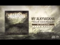 Download Lagu My Alkyvaskha - Your Existence (New Single) MP3