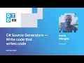 David Wengier C Source Generators Write code that writes code