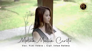 Download YUNI VEBRA - MOLAK MALIK CERITO (Official Music Video) MP3