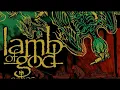 Lamb Of God - Laid To Rest (Lyric Video)