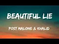 Download Lagu Post Malone- Beautiful Lie (Lyrics) feat Khalid
