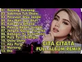 Download Lagu CITA CITATA // SAKITNYA TUH DISINI -PERAWAN ATAU JANDA //FULL ALBUM REMIX 🔥