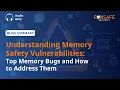 Memory Safety Vulnerabilities Explained Why Buffer Overflows Still Threaten Critical Systems