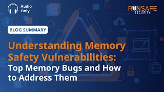 Memory Safety Vulnerabilities Explained Why Buffer Overflows Still Threaten Critical Systems
