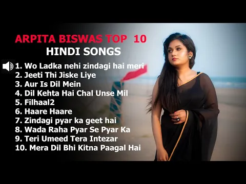 Download MP3 Arpita Biswas Top 10 Hindi  songs2023