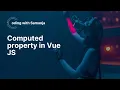 Computed property in Vue JS