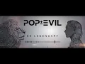 Pop Evil - Be Legendary (Official Audio)