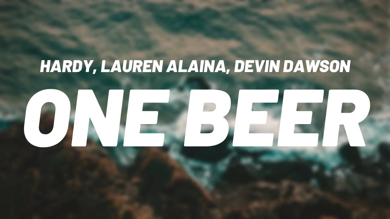 🎵HARDY - One Beer (ft. Lauren Alaina & Devin Dawson)