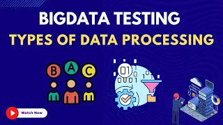 3 Types of data processing Bigdata Testing Course