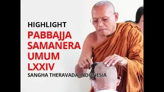 Download [HIGHLIGHT] Pabbajja Samanera LXXIV - 2017, Sangha Theravada Indonesia MP3