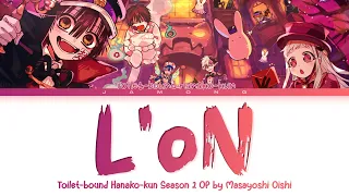 Toilet Bound Hanako Kun Season 2 Opening FULL L ON By Masayoshi Oishi Lyrics 