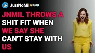 JNMIL throws a shit fit when we say she can t stay with us reddit stories