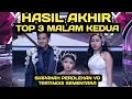 HASIL AKHIR TOP 3 MALAM KEDUA  TADI MALAM / SIAPAKAH YANG MENDAPAT VG TERTINGGI SEMENTARA ?