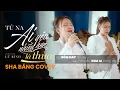 Download Lagu Ai Yêu Nhiều Hơn Là Thua - Tú Na || SHA BĂNG COVER   Và hôm nay tui say, say 1 lần xem ai ...
