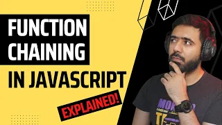 Function chaining in JavaScript Explained with example