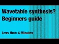 Quick Tip What is Wavetable synthesis Short beginners guide