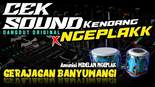 cek sound kendang ngeplak gerajagan banyuwangi bass antep gler versi dangdut original 
