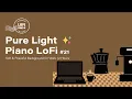 Lagu Pure Light Piano LoFi ✨ Soft \u0026 Peaceful Background for Work | 21 #jazz #beatstostudy #lofimu #piano