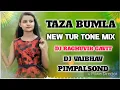Download Lagu TAZA BUMLA NEW AADIVASI TUR TONE MIX DJ RAGHUVIR GAVIT