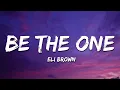 Lagu Eli Brown - Be The One (Lyrics)