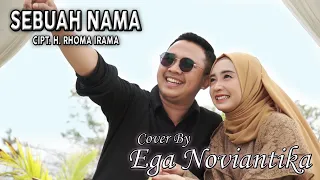 Download SEBUAH NAMA Cipt. H.Rhoma Irama || cover by EGA NOVIANTIKA MP3