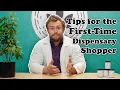 Tips For the First-Time Dispensary Shopper