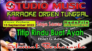 Download Karaoke Titip Rindu Buat Ayah Ebiet G Ade [Cover Terbaru 13 September 222] Full Music Orgen Tunggal MP3