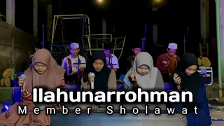 ilahunarrohman ii member sholawat ii cover sholawat