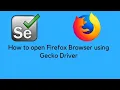 How to launch Firefox Browser using Selenium WebDriver
