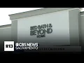 Bed Bath Beyond executive says retailer won t open any stores in California