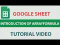 3 Google Sheets - ARRAYFORMULA Introductions About Arrays ARRAY CONSTRAIN Function Tutorial Hindi