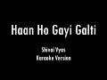 Lagu Haan Ho Gayi Galti | Ek Galti | Karaoke With Lyrics | Only Guitar Chords...