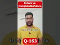 Future vs CompletableFuture